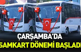 Çarşamba'da SAMKART dönemi başladı
