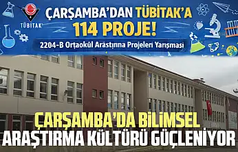 Çarşamba'dan TÜBİTAK'a 114 proje