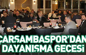 Çarşambaspor'dan dayanışma gecesi