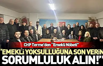 CHP Terme'den Emekli Nöbeti