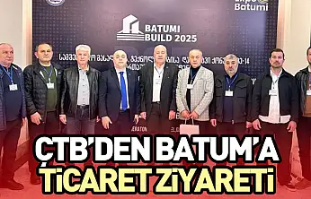 ÇTB'den Batum'a Ticaret Ziyareti