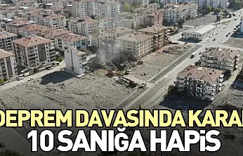 Deprem Davasında Karar: 10 Sanığa Hapis