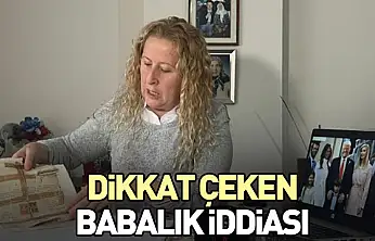 Dikkat çeken babalık iddiası