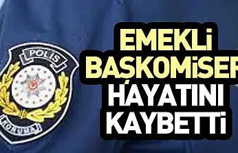 Emekli Başkomiser Sinan Öz Hayatını Kaybetti