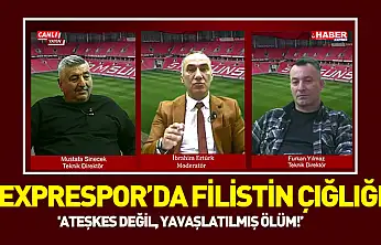 Exprespor'da Filistin çığlığı 'Ateşkes Değil, Yavaşlatılmış Ölüm!