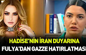 Fulya Öztürk Hadise ile kapıştı