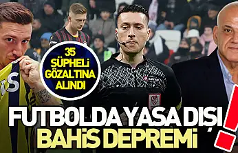 Futbolda bahis depremi! Çok sayıda gözaltı var