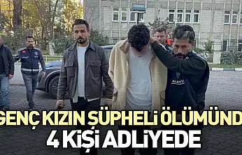 Genç Kızın Şüpheli Ölümünde 4 Kişi Adliyede