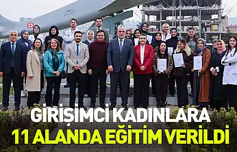 Girişimci kadınlara 11 alanda uygulamalı eğitim verildi