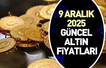 Gram ve çeyrek altın ne kadar? 9 Aralık 2025 güncel altın fiyatları
