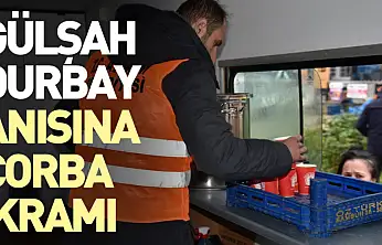 Gülşah Durbay Anısına Çorba İkramı