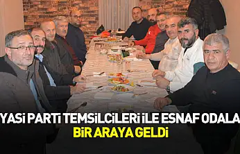 Havza'da siyasi parti temsilcileri ile esnaf odaları buluştu