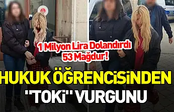 Hukuk Öğrencisinden 'TOKİ' Vurgunu: 1 Milyon Lira Dolandırdı, 53 Mağdur!