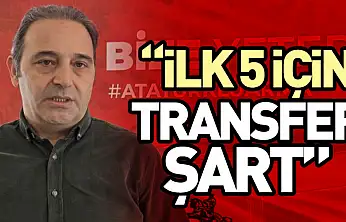 'İlk 5 İçin Transfer Şart'