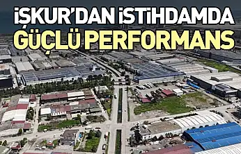 İŞKUR'dan İstihdamda Güçlü Performans