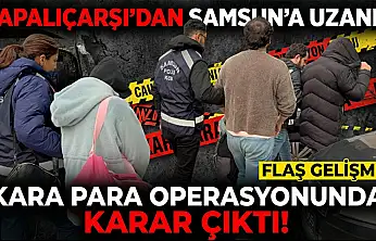 Kapalıçarşı Soruşturması Samsun'a Uzandı: Kara Para Operasyonunda Karar Çıktı
