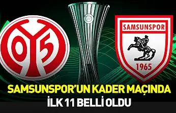 Mainz - Samsunspor maçı ilk 11 belli oldu