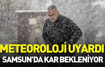 Meteoroloji uyardı : Samsun'da kar bekleniyor