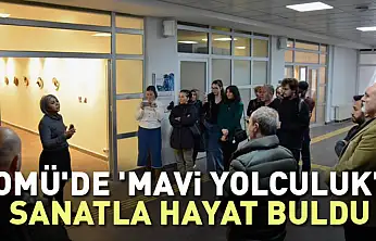 OMÜ'de 'Mavi Yolculuk' Sanatla Hayat Buldu