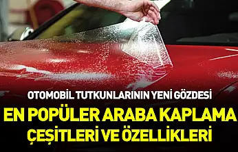 Otomobil tutkunlarının yeni gözdesi: En popüler araba kaplama çeşitleri ve özellikleri