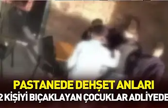 Pastanede 2 kişiyi bıçaklayan çocuklar adliyeye sevk edildi