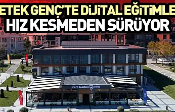 Petek Genç'te Dijital Eğitimler Hız Kesmeden Sürüyor