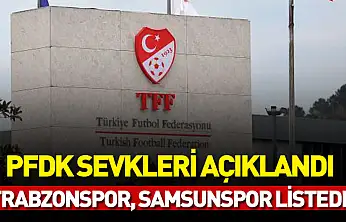 PFDK sevkleri açıklandı: Antalyaspor, Trabzonspor, Samsunspor listede