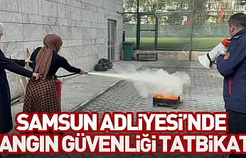 Samsun Adliyesi'nde Yangın Güvenliği Tatbikatı