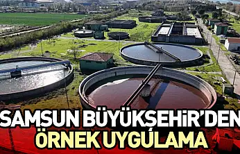 Samsun Büyükşehir'den Örnek Uygulama