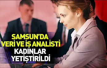 Samsun'da 50 kadına veri ve iş analisti eğitimi verildi