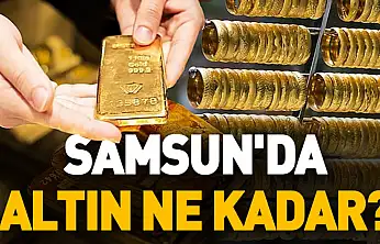 Samsun'da altın ne kadar?