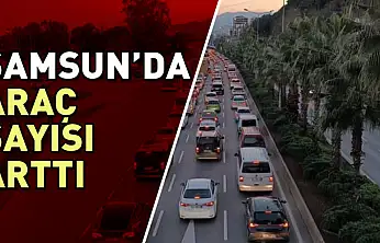 Samsun'da araç sayısı arttı
