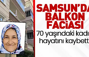 Samsun'da Balkondan Düşen Yaşlı Kadın Hayatını Kaybetti