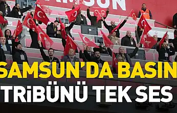 Samsun'da basın tribünü tek ses: bu bayrak hepimizin