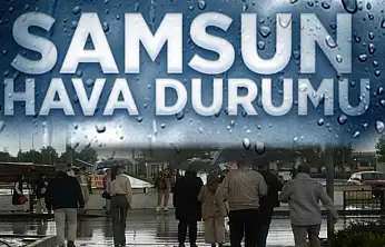 Samsun'u yağmur etkisi altına aldı