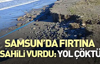 Samsun'da Fırtına Sahili Vurdu: Yol Çöktü