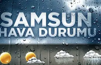 Samsun'da hava değişiyor: 5 günlük ilçe ilçe tahminler ve kritik uyarılar