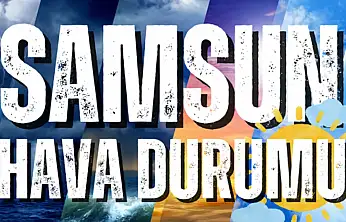 Samsun'da hava durumu