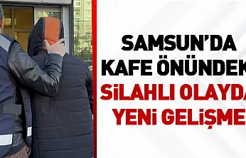 Samsun'da Kafe Önündeki Silahlı Olayda Yeni Gelişme