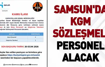 Samsun'da KGM sözleşmeli personel alacak