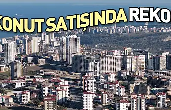 Samsun'da Konut Satışında Rekor Yıl