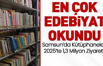Samsun'da Kütüphanelere 2025'te 1,3 Milyon Ziyaretçi: En Çok Edebiyat Okundu