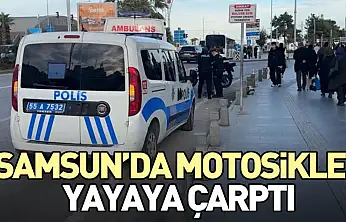 Samsun'da Motosiklet Yayaya Çarptı