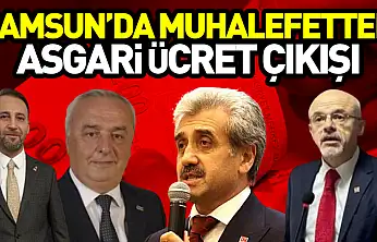 Samsun'da Muhalefetten Asgari Ücret Çıkışı