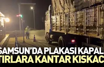 Samsun'da Plakası Kapalı Tırlara Kantar Kıskacı