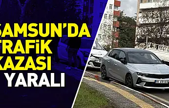 Samsun'da trafik kazası:1 yaralı