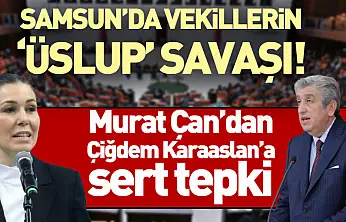 Samsun'da Vekillerin 'Üslup' Savaşı! Murat Çan'dan Çiğdem Karaaslan'a sert tepki