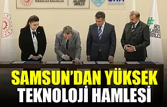 Samsun'dan Yüksek Teknoloji Hamlesi