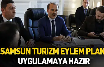 Samsun Turizm Eylem Planı uygulamaya hazır