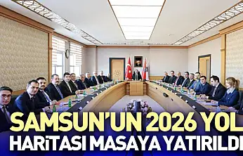 Samsun'un 2026 Yol Haritası Masaya Yatırıldı